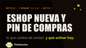 Actualización 22.5.0 de Switch 2: eShop rediseñada y PIN de compras