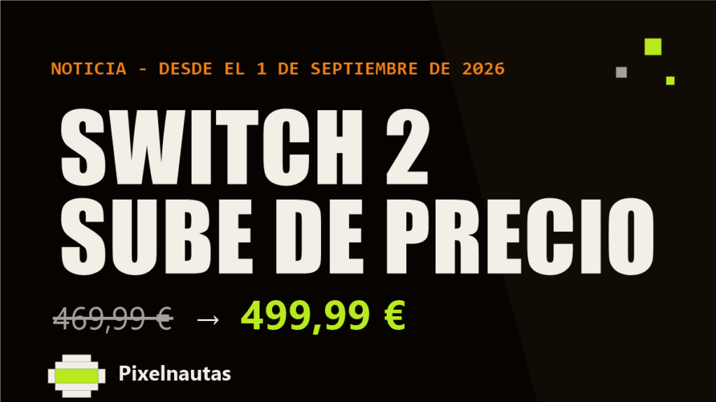 Switch 2 sube de precio: de 469,99 a 499,99 euros desde el 1 de septiembre de 2026